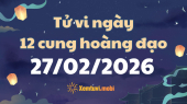 Tử vi 12 cung hoàng đạo thứ 6 ngày 27/2/2026: Ma Kết kiên nhẫn và kỷ luật