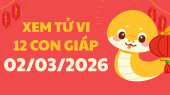 Xem tử vi 12 con giáp ngày 2/3 - Coi tử vi của 12 con giáp tài lộc