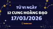 Tử vi 12 cung hoàng đạo thứ 3 ngày 17/3/2026: Nhân Mã năng động, Bọ Cạp sâu sắc