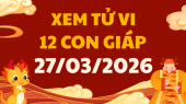 Xem tử vi 12 con giáp ngày 27/3 - Bói tử vi của 12 con giáp tài lộc
