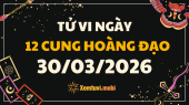 Tử vi 12 cung hoàng đạo thứ 2 ngày 30/3/2026: Kim Ngưu ổn định và chắc chắn