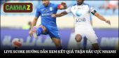 Live Score Hướng Dẫn Xem Kết Quả Trận Đấu Cực Nhanh