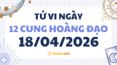 Tử vi 12 cung hoàng đạo thứ 7 ngày 18/4/2026: Thiên Bình cuốn hút, Song Ngư nhạy cảm