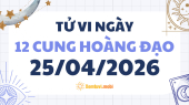 Tử vi 12 cung hoàng đạo thứ 7 ngày 25/4/2026: Cự Giải nhạy cảm và hướng nội