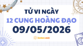 Tử vi 12 cung hoàng đạo thứ 7 ngày 9/5/2026: Kim Ngưu ổn định và thịnh vượng
