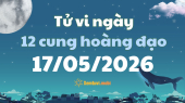 Tử vi 12 cung hoàng đạo chủ nhật ngày 17/5/2026: Bảo Bình thông minh, Song Ngư nhạy cảm