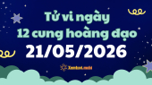 Tử vi 12 cung hoàng đạo thứ 5 ngày 21/5/2026: Kim Ngưu mệt mỏi, Song Tử nhạy bén